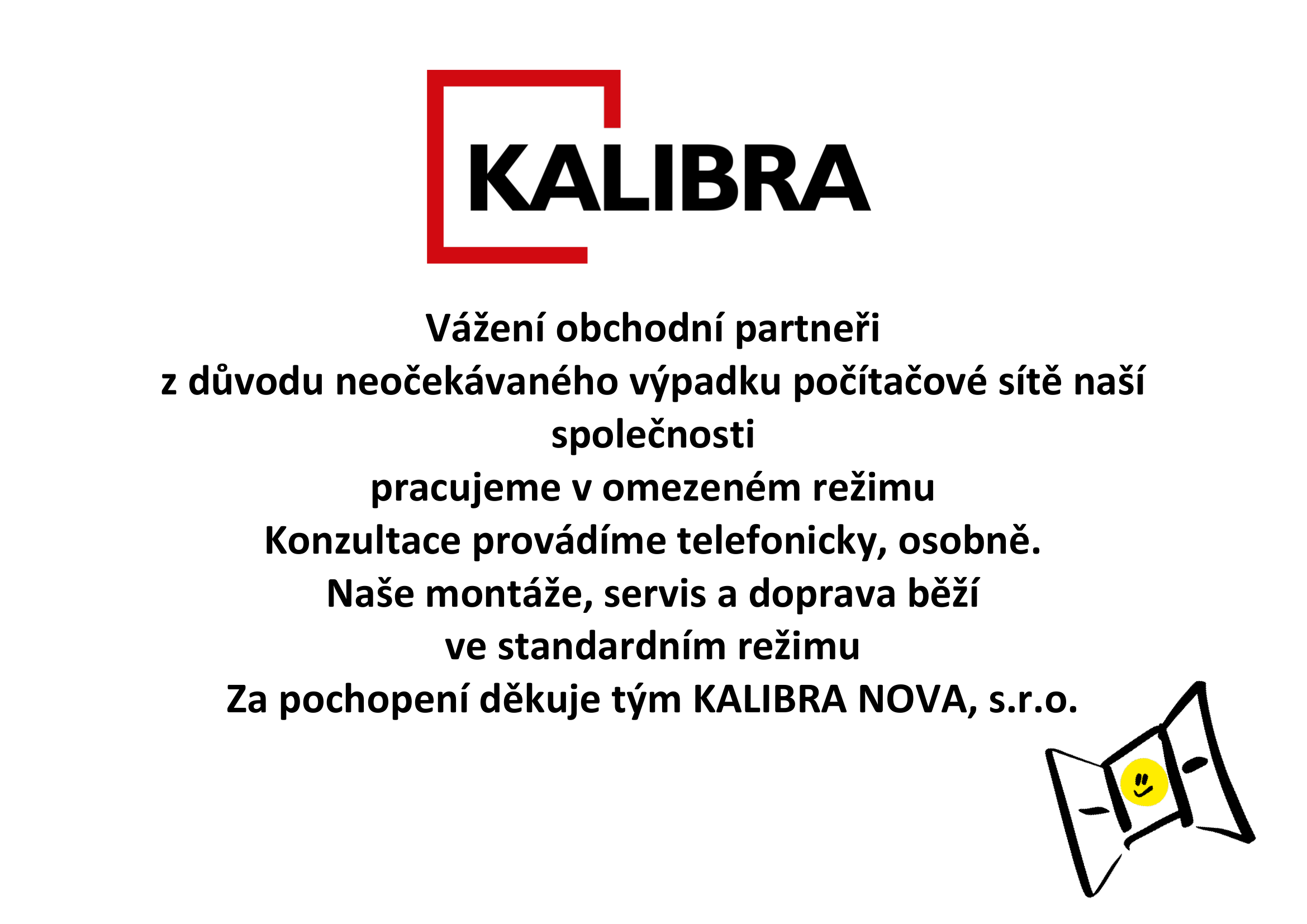 Oznámení společnosti KALIBRA NOVA o omezeném provozu kvůli výpadku počítačové sítě